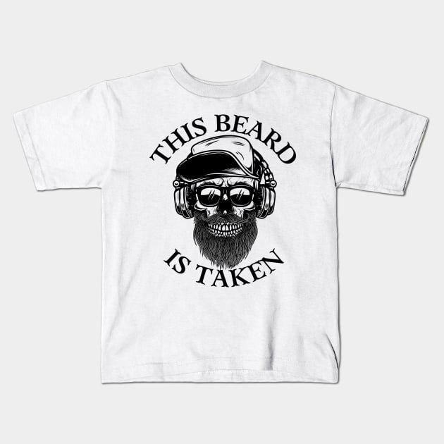 This beard is taken Kids T-Shirt by Arthifa